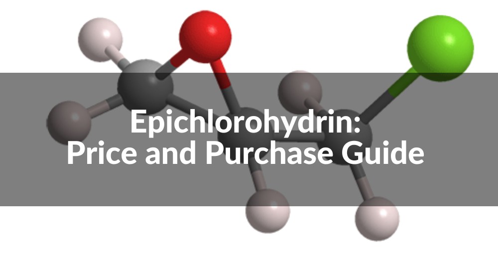 Epichlorohydrin: Price and Purchase Guide 