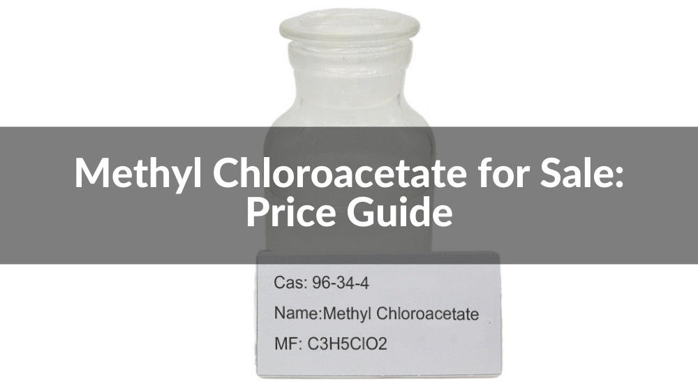 Methyl Chloroacetate for Sale: Price Guide