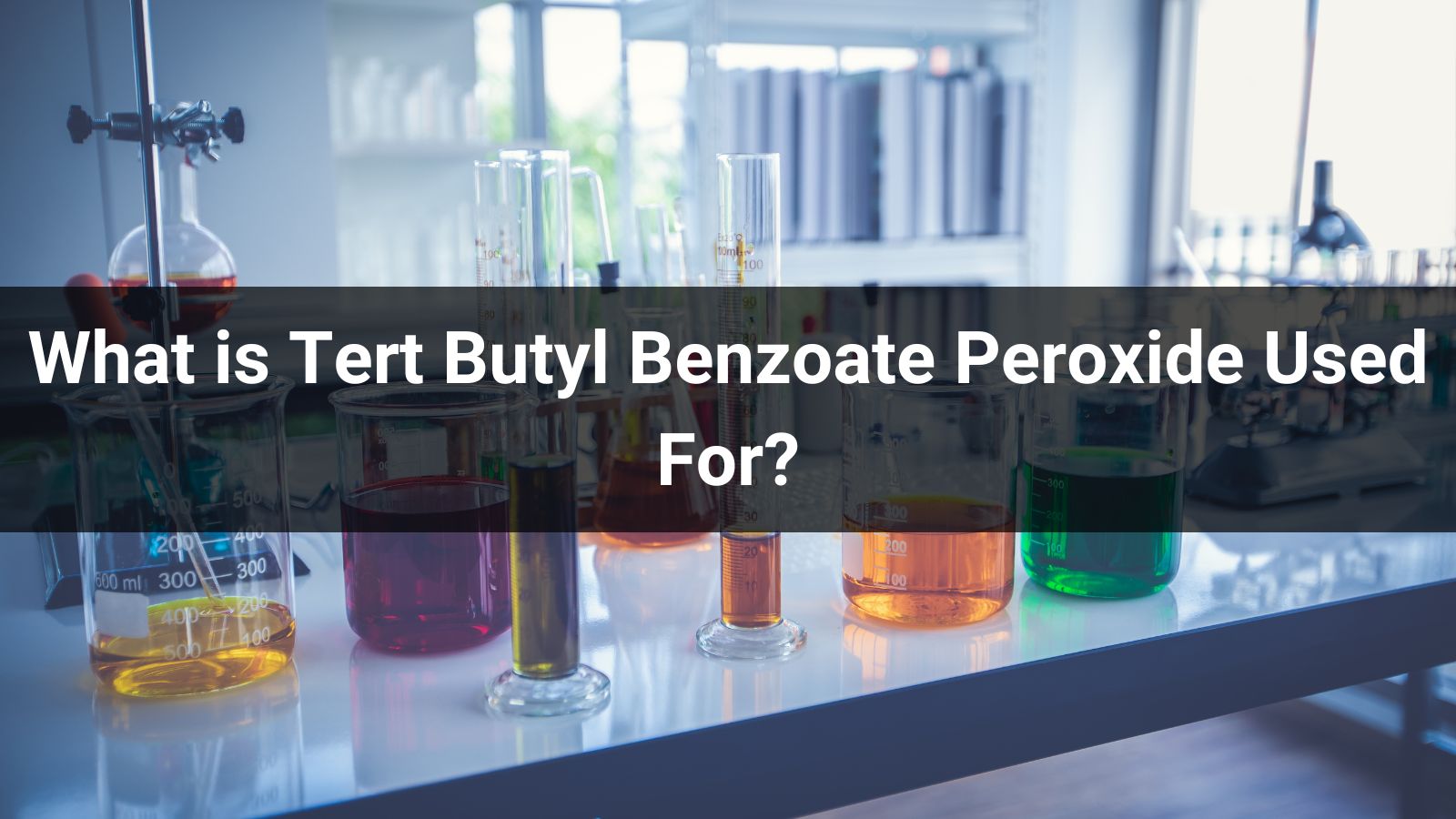 What is Tert Butyl Benzoate Peroxide Used For?